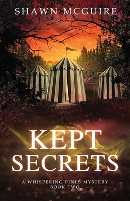 Kept Secrets: A Whispering Pines Mystery, Book 2 - McGuire, Shawn
