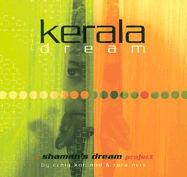Kerala Dream: A Shaman's Dream Project