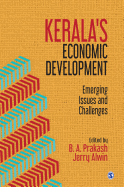 Kerala's Economic Development: Emerging Issues and Challenges