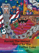 Kermit the Hermit: Quest for the Coffee Cake