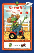 Kermit's Teeny Tiny Farm - Dussling, Jennifer A, and Brown, Richard D