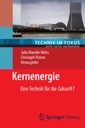 Kernenergie: Eine Technik Fur Die Zukunft?