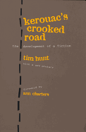 Kerouac's Crooked Road: Development of a Fiction, with a New Foreword by Ann Charters and New Preface by Tim Hunt