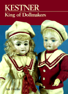 Kestner King of Dollmakers - Foulke, Jan