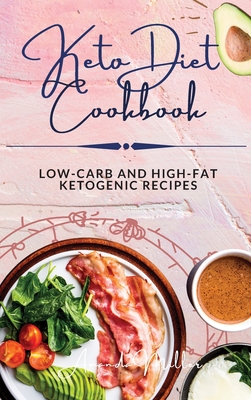 Keto Diet Cookbook: Low-carb and high-fat ketogenic recipes - Miller, Amanda