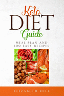 Keto Diet Guide: Meal Plan and 100 Easy Recipes ( Black and White edition)