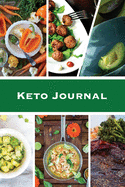 Keto Journal: Ketogenic Diet Planner, Daily Record & Log, Can Track Food & Meal For The Day, Weight Loss Notebook, Calories Tracker Pages, Diary, Book