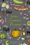 Keto Journal Planner: Macros & Meal Tracking Log Ketogenic Diet Food Diary