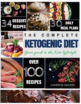 Ketogenic Diet: Keto for Beginners Guide, Keto 30 days Meal Plan, Keto Desserts, Intermittent Fasting - Walker, Cameron
