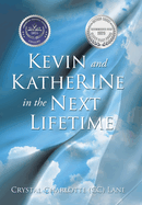 Kevin and KatheRINe in the Next Lifetime