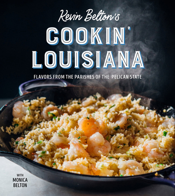 Kevin Belton's Cooking Louisiana - Belton, Kevin, and Culbert, Danny