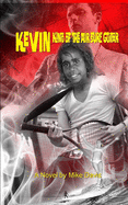 Kevin: King of the Air Surf Guitar: It's about belonging
