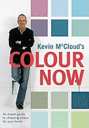 Kevin McCloud's Colour Now: An Expert Guide to Choosing Colours for Your Home