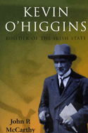 Kevin O'Higgins: Builder of the Irish State