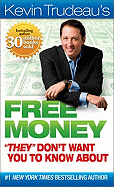 Kevin Trudeau's Free Money "They" Don't Want You to Know about