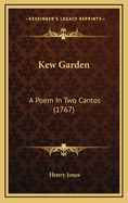 Kew Garden: A Poem in Two Cantos (1767)