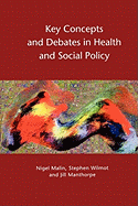 Key Concepts and Debates in Health and Social Policy
