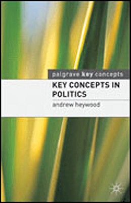 Key Concepts in Politics - Heywood, Andrew
