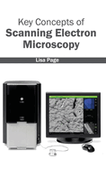 Key Concepts of Scanning Electron Microscopy