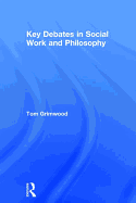 Key Debates in Social Work and Philosophy