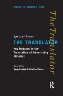 Key Debates in the Translation of Advertising Material: Special Issue of the Translator (Volume 10/2, 2004)