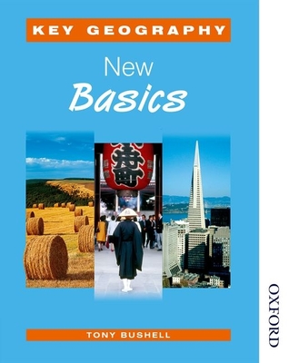 Key Geography: New Basics: Student's Book - Bushell, Tony