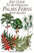 Key Guide to Australian Palms, Ferns and Allies - Cronin, Leonard, and Westmacott, Marion