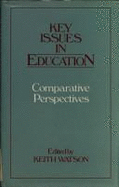 Key Issues in Education: Comparative Perspectives