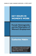 Key Issues in Women's Work: Female Heterogeneity and the Polarisation of Women's Employment