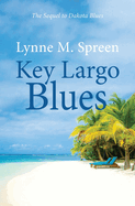 Key Largo Blues: The Sequel to Dakota Blues