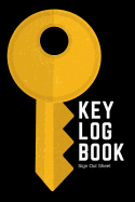 Key Log Book: Record In Out Key Register Checkout System Key Inventory Brass Key Graphic Cover