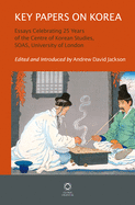 Key Papers on Korea: Essays Celebrating 25 Years of the Centre of Korean Studies, SOAS, University of London