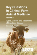 Key Questions in Clinical Farm Animal Medicine: Types, Causes and Treatments of Infectious Disease