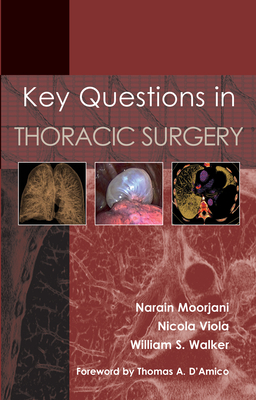 Key Questions in Thoracic Surgery - Moorjani, Narain, Dr., and Viola, Nicola, Dr., and Walker, William S, Dr.