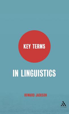 Key Terms in Linguistics - Jackson, Howard, Professor
