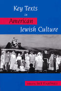 Key Texts in American Jewish Culture