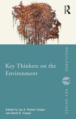 Key Thinkers on the Environment - Palmer Cooper, Joy A. (Editor), and Cooper, David E. (Editor)