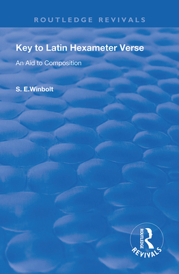 Key to Latin Hexameter Verse: An Aid to Composition - Winbolt, S E