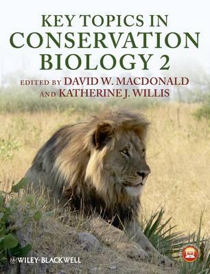 Key Topics in Conservation Biology 2 - Macdonald, David W. (Editor), and Willis, Katherine J. (Editor)