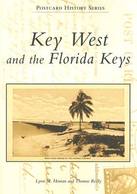 Key West and the Florida Keys - Homan, Lynn M, and Reilly, Thomas