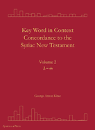 Key Word in Context Concordance to the Syriac New Testament: Volume 2 (He-Lomadh)