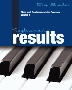 Keyboard Results: Piano and Fundamentals for Everyone - Volume 1