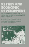 Keynes and Economic Development: The Seventh Keynes Seminar Held at the University of Kent at Canterbury, 1985