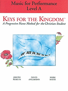 Keys for the Kingdom Music for Performance: Level a