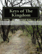 Keys of the Kingdom: The Ministry of Christ vs. the Doctrine of Demons.