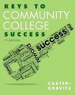 Keys to Community College Success Plus New Mylab Student Success with Pearson Etext -- Access Card Package - Carter, Carol J, and Kravits, Sarah Lyman