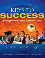 Keys to Success: Building Analytical, Creative, and Practical Skills Plus New Mystudentsuccesslab Update -- Access Card Package