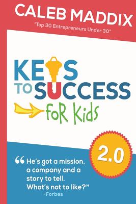 Keys to Success for Kids - Maddix, Caleb