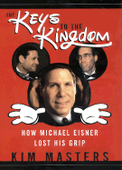 Keys to the Kingdom: How Michael Eisner Lost His Grip