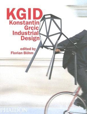 KGID: Konstantin Grcic Industrial Design - Bhm, Florian, and Doze, Pierre, and Grcic, Konstantin